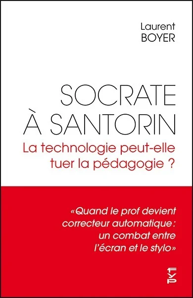 Lire la suite à propos de l’article Socrate à Santorin. La technologie peut-elle tuer la pédagogie ?