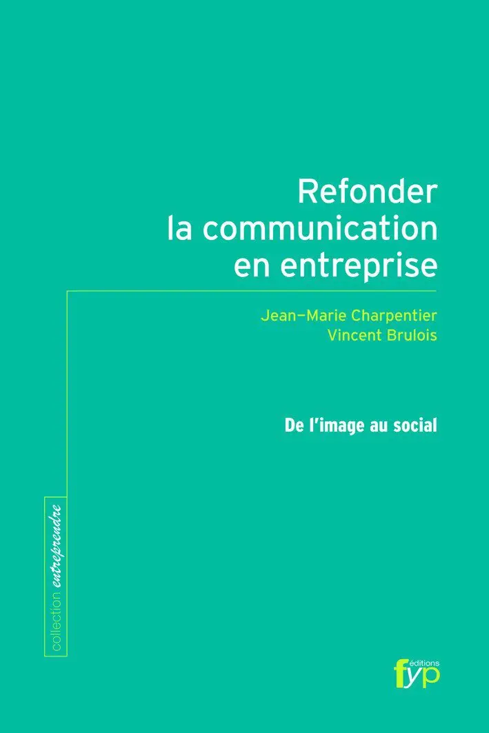 Lire la suite à propos de l’article Refonder la communication en entreprise