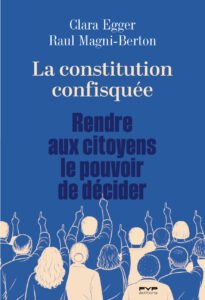 Couverture de La Constitution confisquée — Clara Egger et Raul Magni-Berton